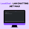 LocalChat - LAN Chatting in .NET MAUI Blazor