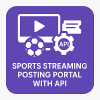 Sports Streaming Posting Portal With API